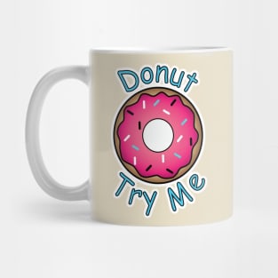 Donut Try Me Mug